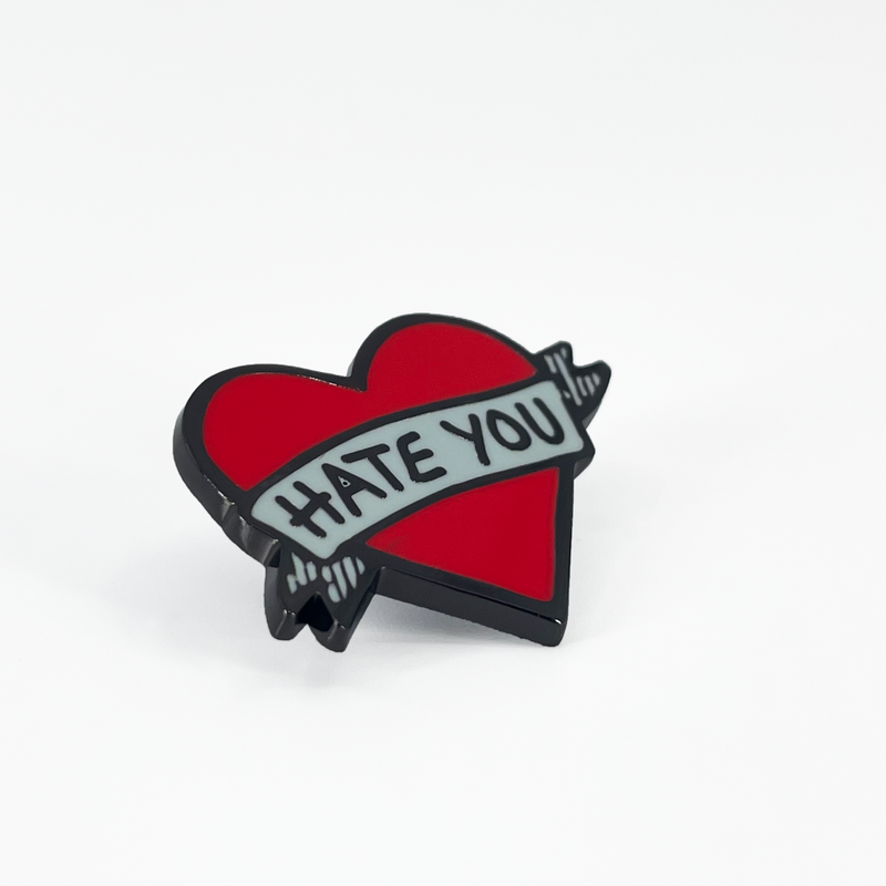 HATE YOU PIN