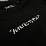 ADDICTED TO PAIN T-SHIRT